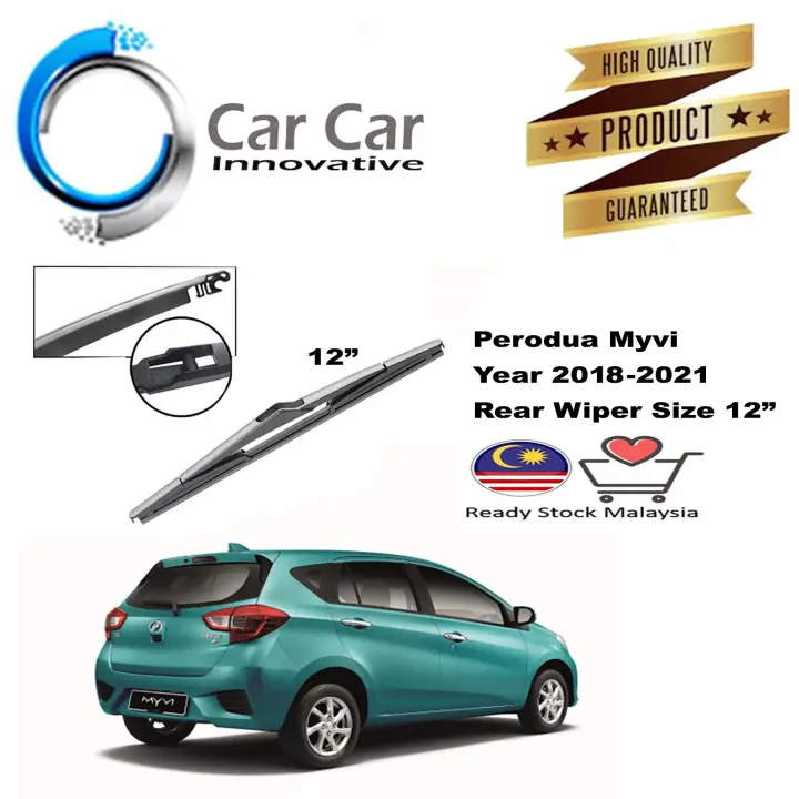 Perodua Myvi Rear Wiper 12 Year 2018 2021 Lazada