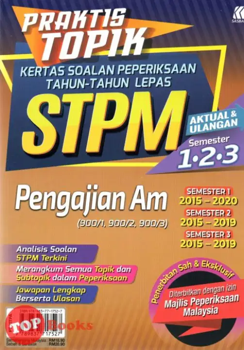 Topbooks Sasbadi Praktis Topik Kertas Soalan Peperiksaan Tahun Lepas Stpm Pengajian Am Semester 1 2 3 2015 2020 Lazada