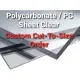 Polycarbonate Sheet Clear ( Custom Cut-To-Size Order ). 