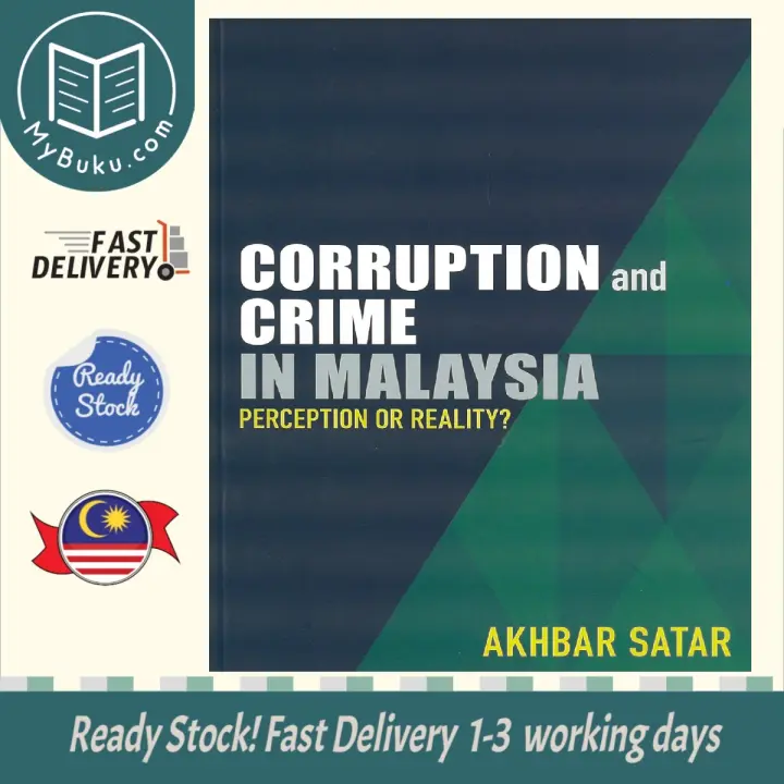 Mybuku Com Corruption And Crime In Malaysia Perception Or Reality Akhbar Satar 9789671408513 Lazada