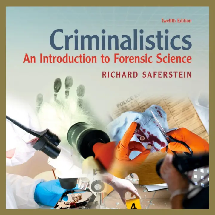[PRINTED] Criminalistics An Introduction to Forensic Science by Richard Saferstein, Ph.D. #12th Edition