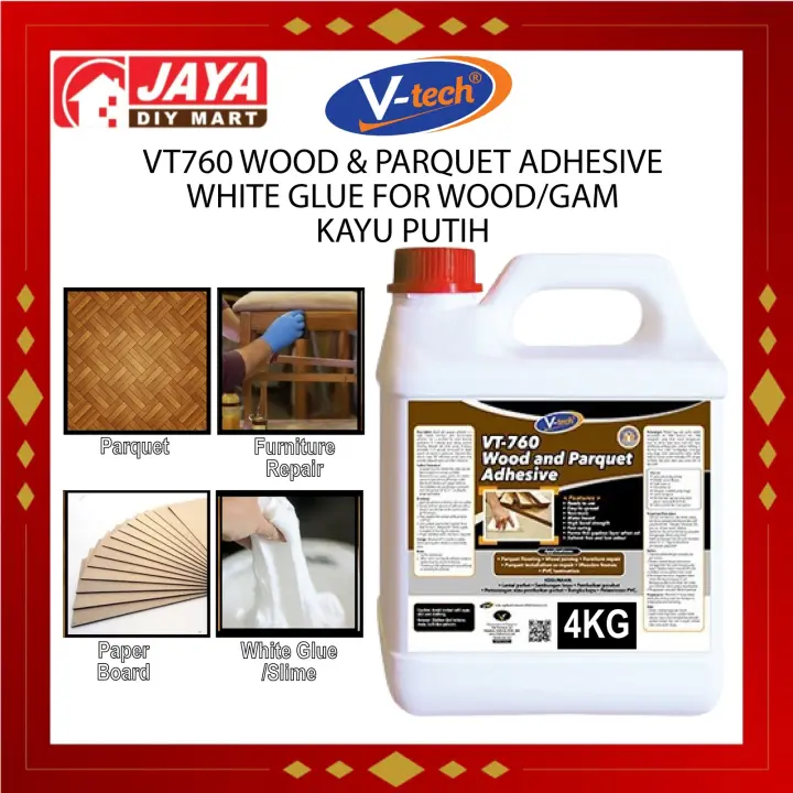 V Tech Vt760 Extra Strong Bonding Lasting Wood And Parquet Adhesive White Glue Gam Kayu 4kg Jaya Diy Mart Lazada