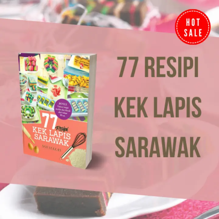 PTS: 77 Resipi Kek Lapis Sarawak / Chef Hanieliza  Lazada