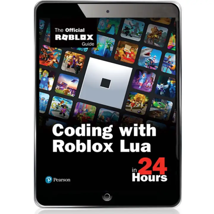 [E-bookCoding with Roblox Lua in 24 Hours 1st Edition The Official Roblox Guide(ISBN:9780136829287)Author(s) Official Roblox Books(Pearson) Publisher Sams Publishing PTG