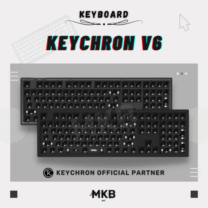[READY STOCK] Keychron V6 / V6 Max Keyboard Kit Hot-Swap Custom RGB QMK VIA South Facing Screw In Stabilizers Customisable Driver